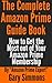 The Complete Amazon Prime Guide Book - How to Get the Most ou... by Gary Simmons