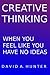 Creative Thinking: When You...