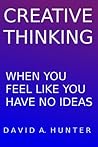 Creative Thinking: When You Feel Like You Have No Ideas