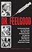 Dr. Feelgood by Richard A. Lertzman