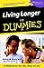 Living Longer For Dummies by Walter M. Bortz