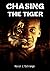 Chasing the Tiger