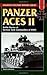 Panzer Aces II: Battles Stories of German Tank Commanders of WWII (Stackpole Military History Series)