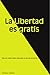 La Libertad es gratis by Francisco Salinas