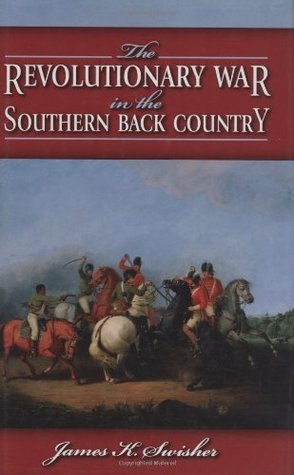 The Revolutionary War in the Southern Backcountry (Kindle Edition)
