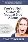 You're Not Crazy ...