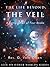 The Life Beyond the Veil: A Compilation of Four Classic Books (Life on Other Worlds Series)