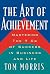 The Art of Achievement by Tom Morris
