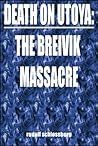 Death on Utoya: The Breivik Massacres