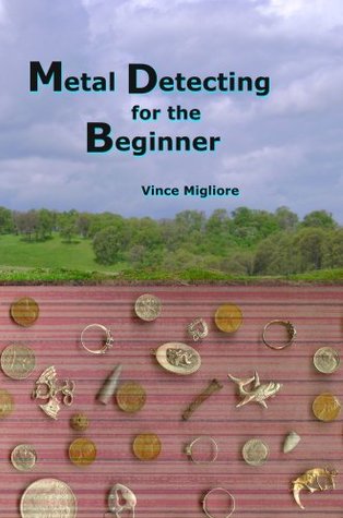Metal Detecting for the Beginner (Kindle Edition)