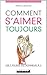 Comment s'aimer toujours (DEVELOPPEMENT P) (French Edition)