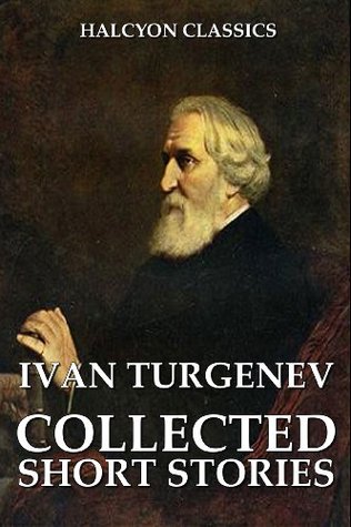 The Collected Short Stories of Ivan Turgenev