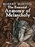 The Essential Anatomy of Melancholy by Robert  Burton