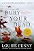 Bury Your Dead by Louise Penny