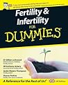 Fertility and Infertility For Dummies, UK Edition by Gillian Lockwood Fertility and Infertility For Dummies, UK Edition by Gillian Lockwood