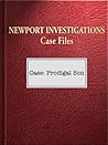 Case File: Prodigal Son (The Case Files Of Newport Investigations)