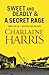 Sweet and Deadly and A Secret Rage by Charlaine Harris