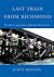 Last Train From Richmond: T...