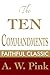 The Ten Commandments (Arthur Pink Collection Book 53)