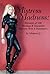Mistress Madness: Memoir of 100 Bondage & Discipline Sessions With A Dominatrix
