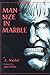 Man-Size in Marble
