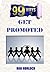99 Ways To Get Promoted (Ma...