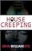 House Creeping: a Short Story