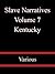 Slave Narratives Volume 7 Kentucky - Various