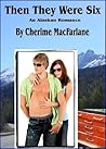 Then They Were Six by Cherime MacFarlane