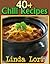 Incredibly Delicious Chili: Over 40 Unique Chili Recipes You Can't Get Enough Of