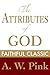The Attributes of God (Arthur Pink Collection Book 3)