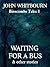 Waiting for a Bus, And Othe...