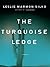 The Turquoise Ledge: A Memoir