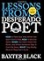 Lessons from a Desperado Poet