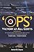 Ops: Victory at All Costs: Operations over Hitler’s Reich with the Crews of Bomber Command 1939-1945, Their War – Their Words