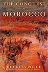 Book cover for The Conquest of Morocco: A History