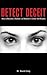 Detect Deceit: How to Become a Human Lie Detector in Under 60 Minutes