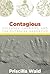 Contagious: Cultures, Carriers, and the Outbreak Narrative (a John Hope Franklin Center Book)
