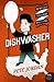 Dishwasher: One Man's Quest to Wash Dishes in All Fifty States (P.S.)