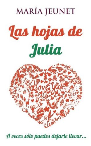 Portada de Las hojas de Julia, de María Jeunet