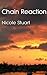 Chain Reaction by Nicole Stuart