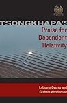 Book cover for Tsongkhapa's Praise for Dependent Relativity
