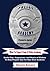 What To Expect From A Police Academy:Useful Tips, Suggestions, and Pearls of Wisdom To Help Prepare You For Your Own Academy