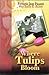 Where Tulips Bloom