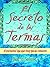 El Secreto de las Termas (Spanish Edition)