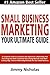 Small Business Marketing - Your Ultimate Guide by Jimmy Nicholas