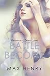 Battle to Become by Max  Henry
