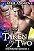 Taken by Two (The Mating Se...