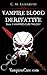 Vampire Blood Derivative (Vampire's Cure Archives Book 1)