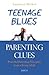Teenage Blues, Parenting Clues